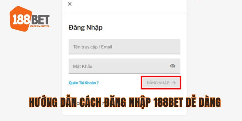 Hướng dẫn bet thủ cách đăng nhập 188bet nhanh chóng
