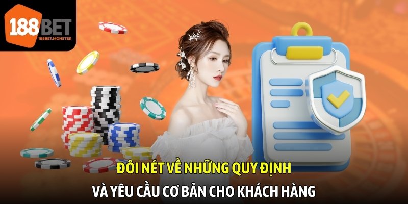 Đôi nét về những quy định và yêu cầu cơ bản cho khách hàng