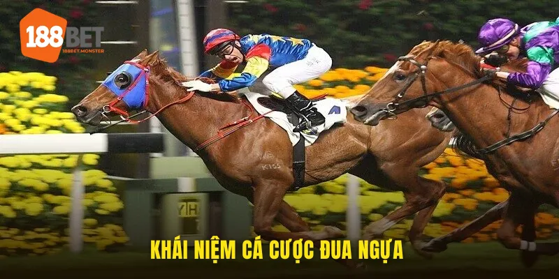Khái niệm cá cược đua ngựa