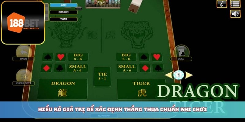 Hiểu rõ giá trị để xác định thắng thua chuẩn khi chơi