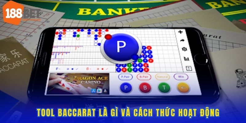 Tìm hiểu về Tool Baccarat và công dụng